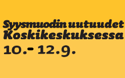 Syysmuodin uudet tuulet Koskikeskuksessa 10.-12.9.